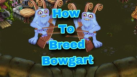 comwbshowSubscribe httpgoo. . How long does bowgart take to breed